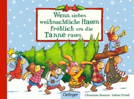 Wenn sieben weihnachtliche Hasen fröhlich um die Tanne rasen