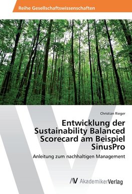 Entwicklung der Sustainability Balanced Scorecard am Beispiel SinusPro