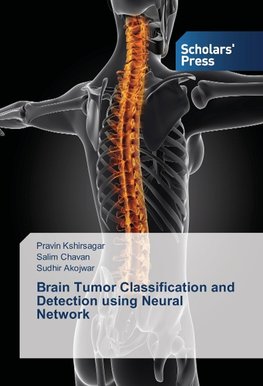 Brain Tumor Classification and Detection using Neural Network