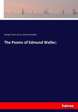 The Poems of Edmund Waller;