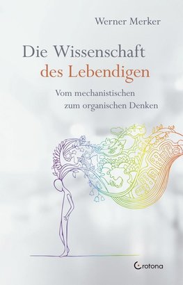 Die Wissenschaft des Lebendigen