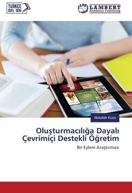 Olusturmaciliga Dayali Çevrimiçi Destekli Ögretim