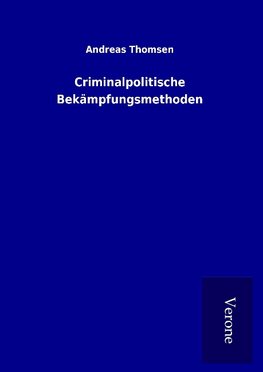 Criminalpolitische Bekämpfungsmethoden