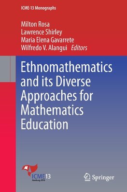 Ethnomathematics and its Diverse Approaches for Mathematics Education