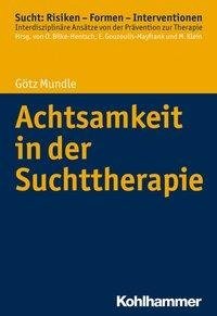 Achtsamkeit in der Suchttherapie