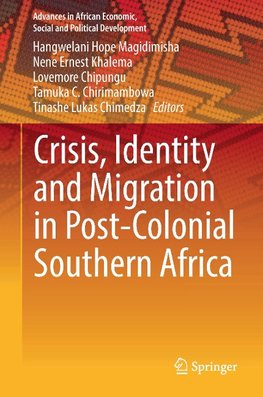 Crisis, Identity and Migration in Post-Colonial Southern Africa