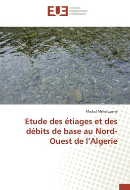 Etude des étiages et des débits de base au Nord-Ouest de l'Algerie