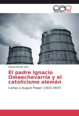 El padre Ignacio Omaechevarría y el catolicismo alemán