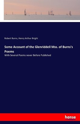 Some Account of the Glenriddell Mss. of Burns's Poems