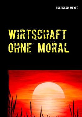 Wirtschaft ohne Moral