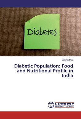 Diabetic Population: Food and Nutritional Profile in India