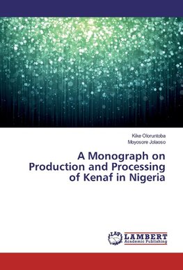 A Monograph on Production and Processing of Kenaf in Nigeria