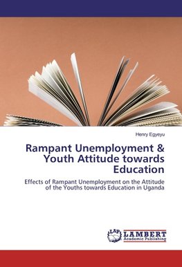 Rampant Unemployment & Youth Attitude towards Education