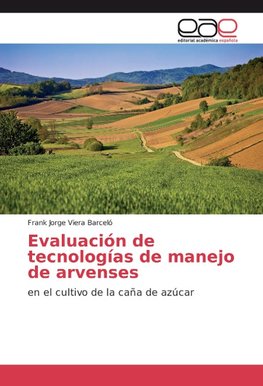 Evaluación de tecnologías de manejo de arvenses