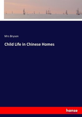 Child Life in Chinese Homes