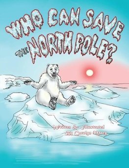 Who Can Save the North Pole?