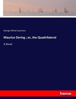 Maurice Dering ; or, the Quadrilateral