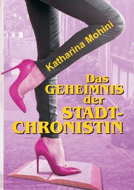 Das Geheimnis der Stadtchronistin