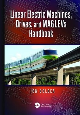 Linear Electric Machines, Drives, and MAGLEVs Handbook