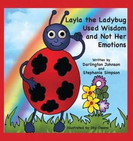 Layla the Ladybug Used Wisdom and Not Her Emotions