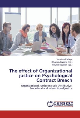 The effect of Organizational justice on Psychological Contract Breach