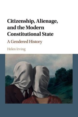 Citizenship, Alienage, and the Modern Constitutional State