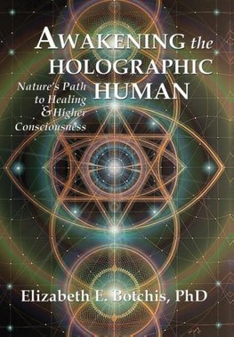 Awakening the Holographic Human