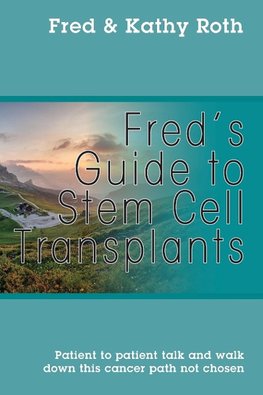 Fred's Guide to Stem Cell Transplants