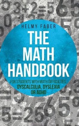 Math Handbook for Students with Math Difficulties, Dyscalculia, Dyslexia or ADHD