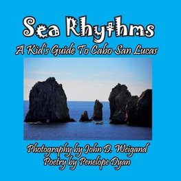 Sea Rhythms --- A Kid's Guide To Cabo San Lucas