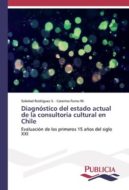 Diagnóstico del estado actual de la consultoría cultural en Chile