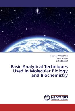 Basic Analytical Techniques Used in Molecular Biology and Biochemistry