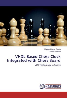 VHDL Based Chess Clock Integrated with Chess Board