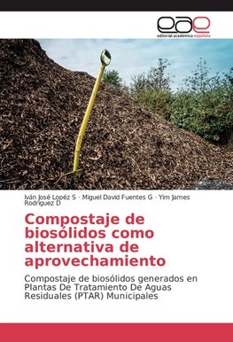 Compostaje de biosólidos como alternativa de aprovechamiento