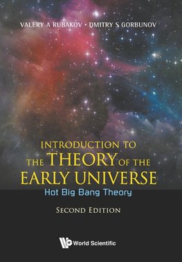 S, G:  Introduction To The Theory Of The Early Universe: Hot