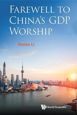 Farewell to China's GDP Worship