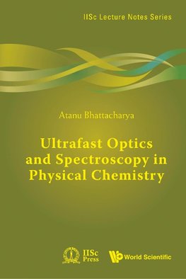 Ultrafast Optics and Spectroscopy in Physical Chemistry