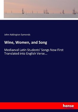 Wine, Women, and Song