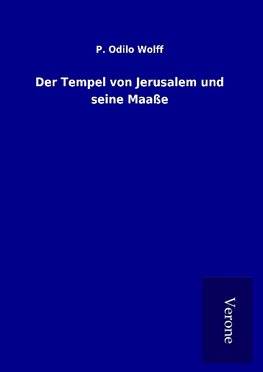 Der Tempel von Jerusalem und seine Maaße