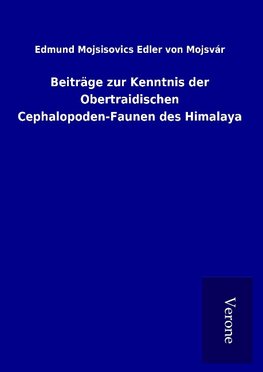 Beiträge zur Kenntnis der Obertraidischen Cephalopoden-Faunen des Himalaya