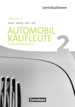 Automobilkaufleute Band 2: Lernfelder 5-8 - Arbeitsbuch mit englischen Lernsituationen