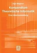 Kompendium Theoretische Informatik - eine Ideensammlung