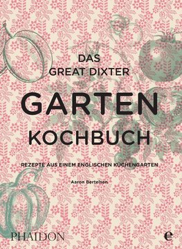 Das Great Dixter Gartenkochbuch