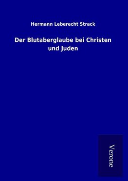 Der Blutaberglaube bei Christen und Juden