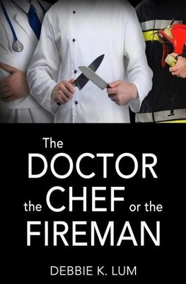 The Doctor, the Chef or the Fireman