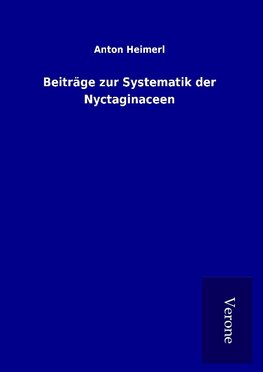 Beiträge zur Systematik der Nyctaginaceen