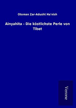 Ainyahita - Die köstlichste Perle von Tibet