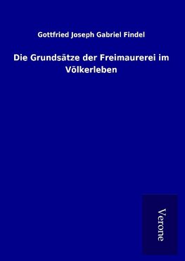 Die Grundsätze der Freimaurerei im Völkerleben