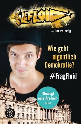 Wie geht eigentlich Demokratie? #FragFloid