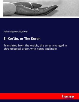 El-Kor'ân, or The Koran